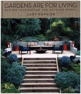 Gardens Are For Living