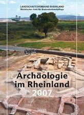 Archäologie im Rheinland 2007