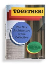 Together! The New Architecture of the Collective