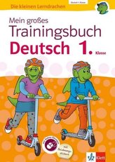 Mein großes Trainingsbuch Deutsch 1. Klasse