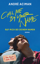 Call Me by Your Name / Ruf mich bei deinem Namen