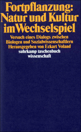 Fortpflanzung, Natur und Kultur im Wechselspiel