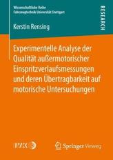 Experimentelle Analyse der Qualität außermotorischer Einspritzverlaufsmessungen und deren Übertragbarkeit auf motorische Untersu