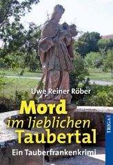 Mord im lieblichen Taubertal