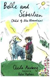 Belle and Sébastien - Child of the Mountains