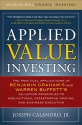  Applied Value Investing: The Practical Application of Benjamin Graham and Warren Buffett\'s Valuation Principles to Acqui
