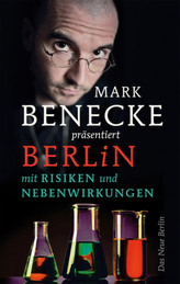 Mark Benecke präsentiert Berlin mit Risiken und Nebenwirkungen