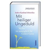 Mit heiliger Ungeduld