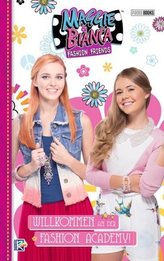 Maggie & Bianca, Fashion Friends -  Willkommen an der Fashion Academy