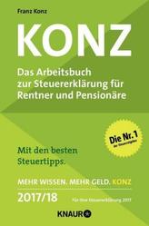 Konz, Das Arbeitsbuch zur Steuererklärung für Rentner und Pensionäre 2017/18