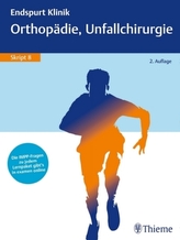 Endspurt Klinik: Orthopädie, Unfallchirurgie