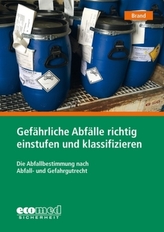 Gefährliche Abfälle richtig einstufen und klassifizieren