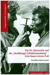Das SS-Ahnenerbe und die Straßburger Schädelsammlung - Fritz Bauers letzter Fall.