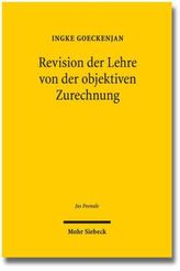 Revision der Lehre von der objektiven Zurechnung