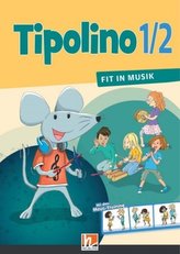 Tipolino 1/2 - Fit in Musik, Ausgabe D - Schülerbuch