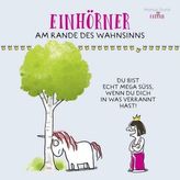 Einhörner am Rande des Wahnsinns