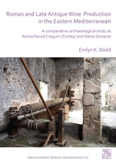  Roman and Late Antique Wine Production in the Eastern Mediterranean