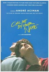 Call Me by Your Name (Movie Tie-in Edition)