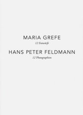 Maria Grefe - 12 Entwürfe, Hans Peter Feldmann - 12 Photographien