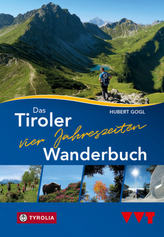 Das Tiroler Vier-Jahreszeiten-Wanderbuch