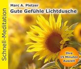 Schnell-Meditation: Gute Gefühle Lichtdusche, Audio-CD