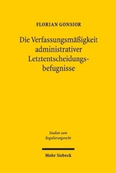 Die Verfassungsmäßigkeit administrativer Letztentscheidungsbefugnisse