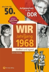 Wir vom Jahrgang 1968 - Aufgewachsen in der DDR