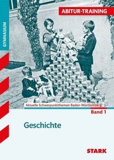 Abitur-Training - Geschichte Baden-Württemberg. Bd.1