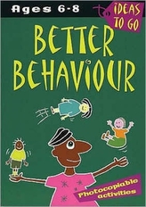  Better Behaviour: Ages 6-8