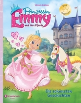 Prinzessin Emmy und ihre Pferde - Die schönsten Geschichten, Enthält Endlich Prinzessin und Der Schönheitswettbewerb der Pfer