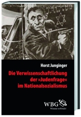 Die Verwissenschaftlichung der Judenfrage im Nationalsozialismus