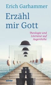 Erzähl mir Gott