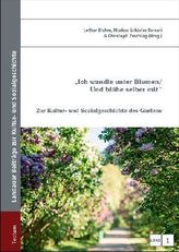 Ich wandle unter Blumen / Und blühe selber mit