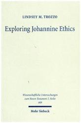 Exploring Johannine Ethics