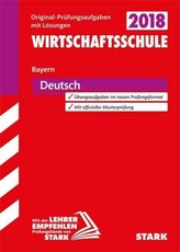 Wirtschaftsschule Bayern 2018 - Deutsch