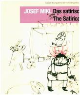 Josef Mikl. Das satirische Werk. The Satirical Work.