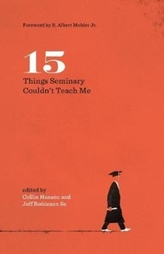  15 Things Seminary Couldn\'t Teach Me
