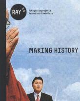 MAKING HISTORY