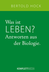 Was ist Leben?, Antworten aus der Biologie