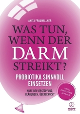 Was tun, wenn der Darm streikt?