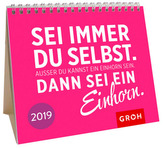 Sei immer du selbst. Außer du kannst ein Einhorn sein. Dann sei ein Einhorn. 2019