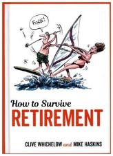 How to Survive Retirement