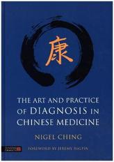 The Art and Practice of Diagnosis in Chinese Medicine