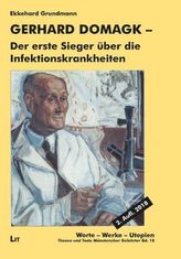 Gerhard Domagk - Der erste Sieger über die Infektionskrankheiten