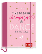Time to drink champagne and dance on the table 2019