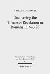 Uncovering the Theme of Revelation in Romans 1:16-3:26