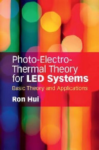 Photo-Electro-Thermal Theory for LED Systems Photo-Electro-Thermal Theory for LED Systems