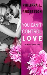 You Can't Control Love - Im Zweifel für die Liebe
