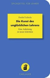 Die Kunst des unglücklichen Lehrens