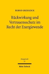 Rückwirkung und Vertrauensschutz im Recht der Energiewende